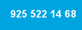 925 522 14 68